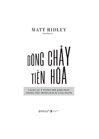 Dòng Chảy Tiến Hóa - Cách Các Ý Tưởng Mới Khởi Phát Trong Tiến Trình Lịch Sử Loài Người (Matt Ridley) - Omega Plus 