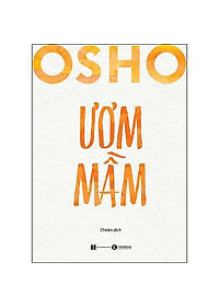 Combo 3 cuốn osho:  Osho Đàn Ông + Osho Phụ Nữ + Osho Ươm Mầm