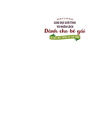 Sách Giáo Dục Giới Tính Và Nhân Cách Dành Cho Bé Gái - Tớ Biết Quý Trọng Cơ Thể Mình (Dạy Trẻ Cách Nhận Biết Và Bảo Vệ Các Bộ Phận Cơ Thể)