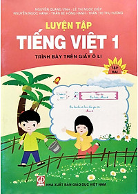 Luyện Tập Tiếng Việt 1 - Tập 2 (Trình Bày Trên Giấy Ô Li)