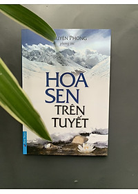 Hình ảnh Sách Hoa Sen Trên Tuyết - Nguyên Phong