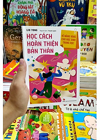 Kĩ Năng Vàng Cho Học Sinh Trung Học - Học Cách Hoàn Thiện Bản Thân