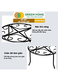Đế Kê Chậu Cây Greenhome, R21xc10cm, Bằng Sắt Sơn Tĩnh Điện, Màu Đen, Uốn Mỹ Nghệ, Bền, Đẹp, Nhiều Hình Dạng Lựa Chọn