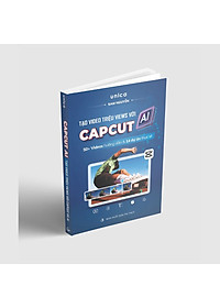 Sách Tạo video triệu views với Capcut AI