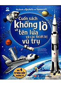 Sách Tương Tác - Big Book - Cuốn Sách Khổng Lồ Về Tên Lửa Và Các Thiết Bị Vũ Trụ (Tái Bản 2018)