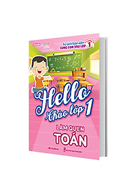 Sách Hello Chào Lớp 1 - Làm Quen Toán