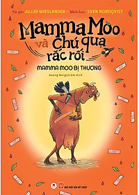 Sách Mamma Moo Và Chú Quạ Rắc Rối - Mamma Moo Bị Thương