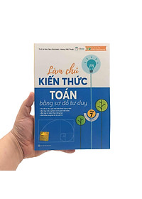 Làm Chủ Kiến Thức Toán Bằng Sơ Đồ Tư Duy Lớp 7 - Tập 2