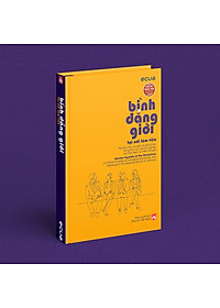 Sách Phụ nữ tùng thư - Giới và phát triển: Bình Đẳng Giới Tại Nơi Làm Việc - Những câu chuyện và giải pháp trong khu vực và trên thế giới