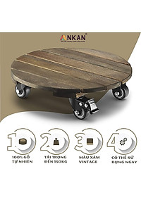 Đế Lót Chậu Cây Có Bánh Xe Cao Cấp ANKAN Hình Tròn Màu Xám Đen R30Cm Tải trọng 150 Kg Gỗ Tràm Bông