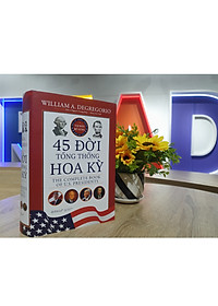 Combo Sách Về Lịch Sử Chính Trị Hoa Kỳ : 45 Đời Tổng Thống Hoa Kỳ (Bìa Cứng) + Tổng Thống Mỹ – Những Bài Diễn Văn Nổi Tiếng