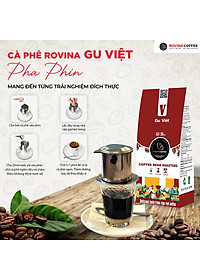Cà Phê Rovina Gu Việt -  Pha Phin -  Gói 250gr Xay Sẵn Mùi Thơm Quyến Rũ, Đậm Đà Đúng Gu Việt