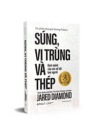 Trạm Đọc Official |  Súng, Vi Trùng Và Thép: Định Mệnh Của Các Xã Hội Loài Người