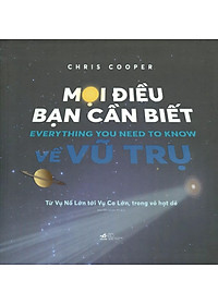 Sách Mọi Điều Bạn Cần Biết Về Vũ Trụ