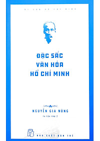 Di Sản Hồ Chí Minh - Đặc Sắc Văn Hóa Hồ Chí Minh
