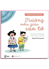 Sách Ehon Nhật Bản- Bộ sách chúng mình lớn rồi dành cho bé từ 3-6 tuổi, Ehon cùng con trên hành trình mới