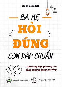 Ba Mẹ Hỏi Đúng - Con Đáp Chuẩn