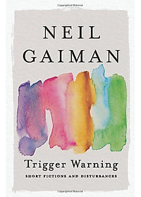 Trigger Warning: Short Fictions And Disturbances
