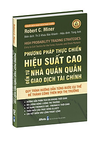 Phương Pháp Thực Chiến Hiệu Suất Cao Đến Từ Nhà Quán Quân Giao Dịch Tài Chính
