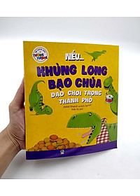 Bé Thỏa Sức Tưởng Tượng - Nếu...Khủng Long Bạo Chúa Dạo Chơi Trong Thành Phố