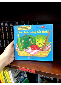 Sách Những Người Bạn Ngộ Nghĩnh: Chào Buổi Sáng Tốt Lành!