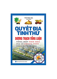 Boxset Quyết Địa Tinh Thư ( Bộ 4 Cuốn ) : Quyết Địa Tinh Thư Điểm Huyệt Bộ Tập 1 Và Tập 2 + Quyết Địa Tinh Thư - Trạch Nhật + Quyết Địa Tinh Thư - Dương Trạch Tổng Luận