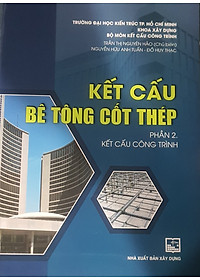 Kết Cấu Bê Tông Cốt Thép - Phần 2: Kết Cấu công Trình 
