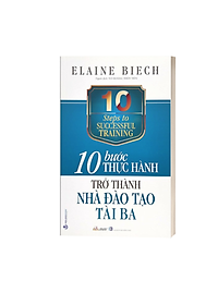 Sách 10 Bước Thực Hành : Trở Thành Nhà Đào Tạo Tài Ba