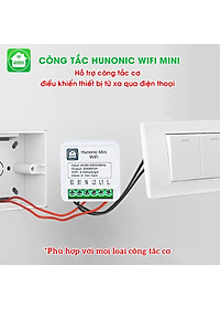 Công tắc Hunonic Mini wifi điều khiển từ xa từ công tắc thường thành công tắc thông minh