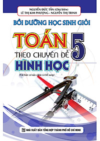Combo Bồi Dưỡng Học Sinh Giỏi Toán 5 Theo Chuyên Đề (KV)