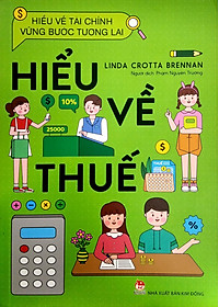 Sách Hiểu Về Tài Chính, Vững Bước Tương Lai - Hiểu Về Thuế