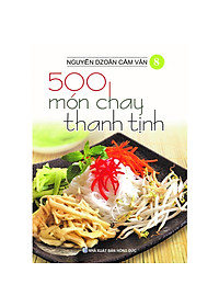 Sách 500 Món Chay Thanh Tịnh (Bộ 14 Cuốn - Nguyễn Dzoãn Cẩm Vân)