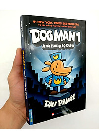Sách Dog Man 1 - Anh Hùng Lộ Diện (Bìa Mềm)