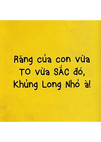 Khủng Long Nhỏ - Đừng Cắn Nhé