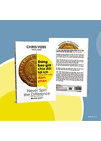 Sách Đừng bao giờ chia đôi lợi ích trong mọi cuộc đàm phán - Alphabooks - BẢN QUYỀN