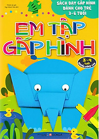 Sách Em Tập Gấp Hình 3-4 Tuổi - Nâng Cao (Tái Bản)