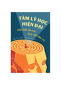 Sách Tâm Lý Học Hiện Đại - Nhìn Thấu Tâm Can, Thay Đổi Tâm Trí (Tặng Kèm Bookmark)