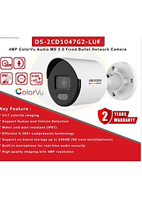 Camera IP COLORVU Lite có màu ban đêm, hỗ trợ đèn sáng 30m, tích hợp micro, 4.0MP HIKVISION DS-2CD1047G0-LUF(C) (Hàng chính hãng)