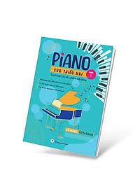 Sách Piano cho thiếu nhi - Tuyển tập 220 tiểu phẩm nổi tiếng (Phần 1) - File audio đàn mẫu tất cả các tiểu phẩm - Có thể luyện tập trên đàn organ - File audio tặng kèm trên website