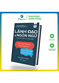 Sách Lãnh đạo là ngôn ngữ - Leadership is language - Happy Live