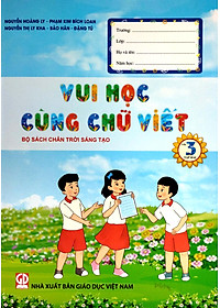 Vui Học Cùng Chữ Viết Lớp 3 - Tập 2 (Chân Trời Sáng Tạo) (2023)