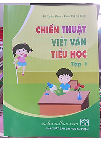 Sách Chiến thuật Viết văn tiểu học Tập 1