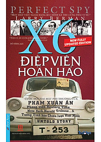 COMBO Phạm Xuân Ẩn ( X6: Điệp viên hoàn hảo + Một người việt trầm lặng) - Bìa mềm. Tái bản 2020