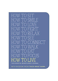 How To Live: The Essential Mindfulness Journal