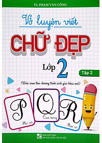 Vở Luyện Viết Chữ Đẹp Lớp 2 - Tập 2 (Biên Soạn Theo Chương Trình Sách Giáo Khoa Mới)