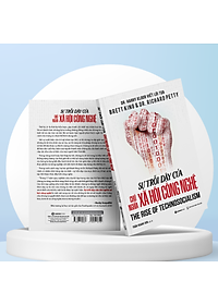 SÁCH: Sự trỗi dậy của chủ nghĩa xã hội công nghệ - The rise of Technosocialism - Brettking & Dr. Richard Petty