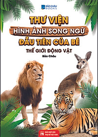 Từ Điển - Thư Viện Song ngữ Đầu Tiên của Bé - Thế Giới Động Vật - Động Vật Dưới Nước ( bộ 2 cuốn)