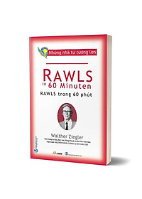 Sách Những Nhà Tư Tưởng Lớn - Rawls Trong 60 Phút