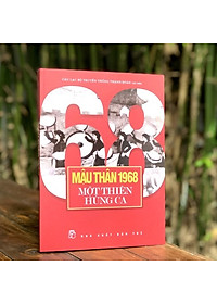Sách Mậu Thân 1968 - Một Thiên Hùng Ca