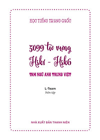 Combo 4 sách: Bộ 3 tập Siêu Trí Nhớ Chữ Hán + 5099 Từ Vựng HSK1 – HSK6 Từ Điển Tam Ngữ Anh – Trung – Việt 